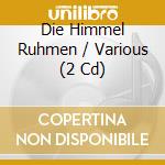 Die Himmel Ruhmen / Various (2 Cd) cd