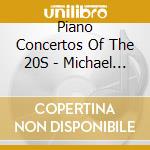 Piano Concertos Of The 20S - Michael Rische cd