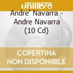 Andre' Navarra - Andre Navarra (10 Cd) cd