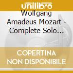 Wolfgang Amadeus Mozart - Complete Solo Piano Works (8 Cd) cd musicale di W.A. Mozart