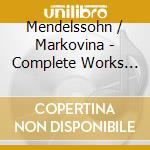 Mendelssohn / Markovina - Complete Works For Piano Solo (12 Cd) cd musicale