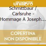 Schmittbaur / Carlsruhe - Hommage A Joseph Aloys Schmittbaur cd