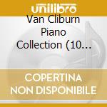 Van Cliburn Piano Collection (10 Cd) cd