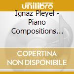 Ignaz Pleyel - Piano Compositions For 2 & 4 cd musicale di Pleyel