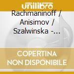 Rachmaninoff / Anisimov / Szalwinska - Romances cd musicale