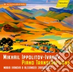 Mikhail Ippolitov-Ivanov - Piano Transcriptions cd