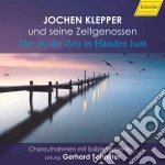 Jochen Klepper Uns Seine Zeitgenossen: Der Du Die Zeit In Handen Hast / Various cd