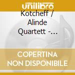 Kotcheff / Alinde Quartett - String Quartets Project 1 cd musicale