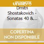 Dmitri Shostakovich - Sonatas 40 & 147 cd