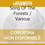 Song Of The Forests / Various cd