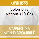 Solomon / Various (10 Cd) cd