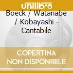 Boeck / Watanabe / Kobayashi - Cantabile cd