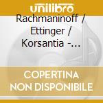 Rachmaninoff / Ettinger / Korsantia - Symphony 4 cd