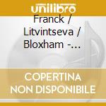Franck / Litvintseva / Bloxham - Ekaterina Litvintseva Plays cd