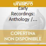 Early Recordings: Anthology / Various (7 Cd) cd