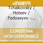 Tchaikovsky / Hoteev / Fedoseyev - Piano & Orchestra (3 Cd) cd