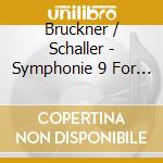 Bruckner / Schaller - Symphonie 9 For Organ (2 Cd) cd