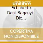 Schubert / Dent-Boganyi - Die Winterreise 89 cd