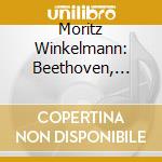 Moritz Winkelmann: Beethoven, Lachenmann cd musicale