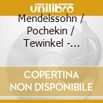 Mendelssohn / Pochekin / Tewinkel - Romantic Violin Concertos cd musicale