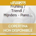 Fruhling / Triendl / Mijnders - Piano Quintet 30 cd musicale