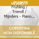 Fruhling / Triendl / Mijnders - Piano Quintet 30 cd