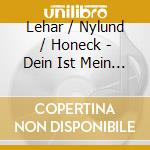 Lehar / Nylund / Honeck - Dein Ist Mein Ganzes Herz (2 Cd) cd musicale