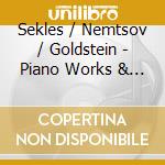 Sekles / Nemtsov / Goldstein - Piano Works & Songs cd musicale