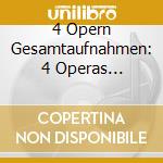 4 Opern Gesamtaufnahmen: 4 Operas Complete cd musicale