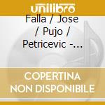Falla / Jose / Pujo / Petricevic - Guitar Intersections cd musicale