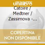 Catoire / Medtner / Zassimova - Defying Destiny cd musicale