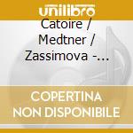 Catoire / Medtner / Zassimova - Defying Destiny cd