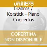 Brahms / Korstick - Piano Concertos cd