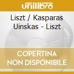 Liszt / Kasparas Uinskas - Liszt cd