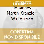 Johannes Martin Kranzle - Winterreise cd