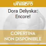 Dora Deliyska: Encore! cd