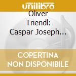 Oliver Triendl: Caspar Joseph Brambach - Complete Chamber Music cd