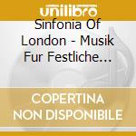 Sinfonia Of London - Musik Fur Festliche Stunden La cd musicale di Sinfonia Of London