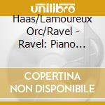 Haas/Lamoureux Orc/Ravel - Ravel: Piano Concerto cd