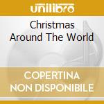 Christmas Around The World cd musicale