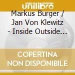 Markus Burger / Jan Von Klewitz - Inside Outside - Spiritual Standards cd musicale di Markus Burger / Jan Von Klewitz