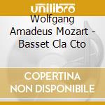 Wolfgang Amadeus Mozart - Basset Cla Cto cd