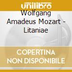 Wolfgang Amadeus Mozart - Litaniae cd
