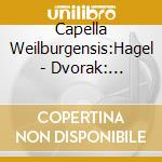 Capella Weilburgensis:Hagel - Dvorak: Requiem cd