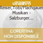 Reiser,Tobi/Flachgauer Musikan - Salzburger Volksmusik cd