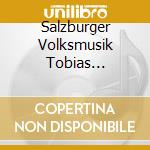 Salzburger Volksmusik Tobias R-Volksmusik Aus Dem Salzburger cd