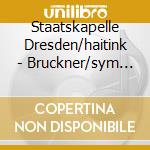 Staatskapelle Dresden/haitink - Bruckner/sym No 6 cd