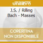 J.S. / Rilling Bach - Masses cd