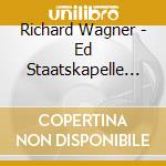 Richard Wagner - Ed Staatskapelle 22 cd