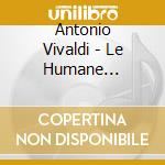 Antonio Vivaldi - Le Humane Passioni - 5 Violin Concertos cd